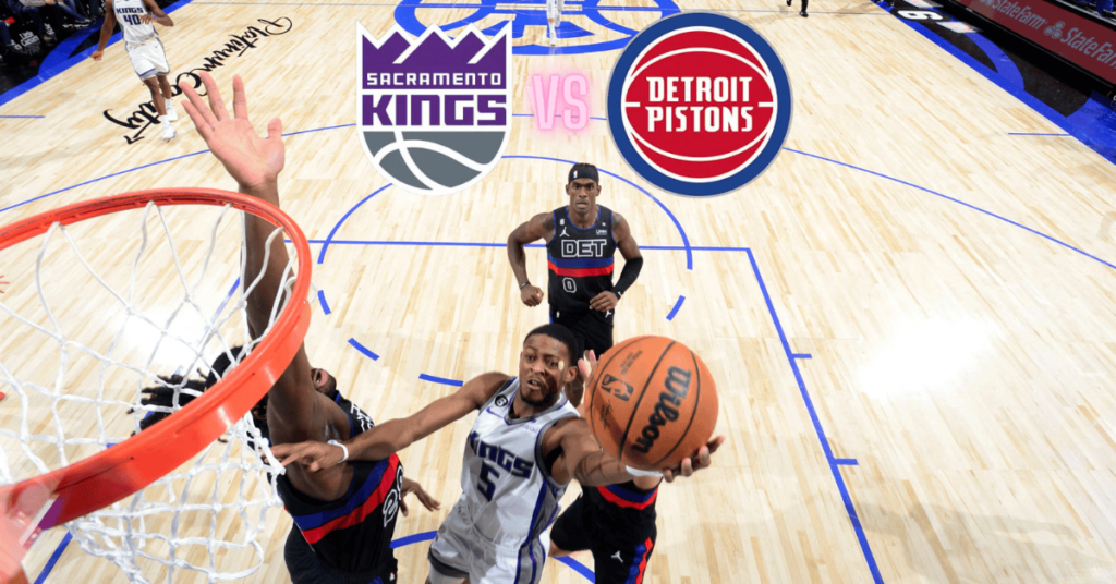 Detroit Pistons vs Sacramento Kings: NBA Showdown - Prediction, Starting Lineup, and Betting Tips