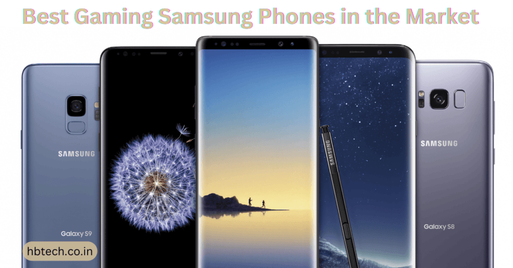 Best Gaming Samsung Phone in the Market