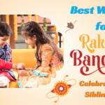 Best Wishes for Rakshabandhan 2024 | Celebrating the Sibling Bond