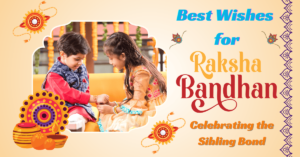 Best Wishes for Rakshabandhan 2024 | Celebrating the Sibling Bond