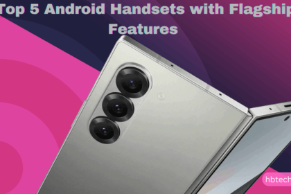 Top 5 Android Handsets with Flagship Features