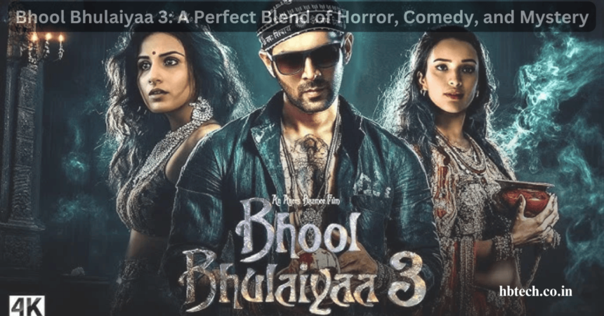 Bhool Bhulaiyaa 3: A Perfect Blend of Horror, Comedy, and Mystery