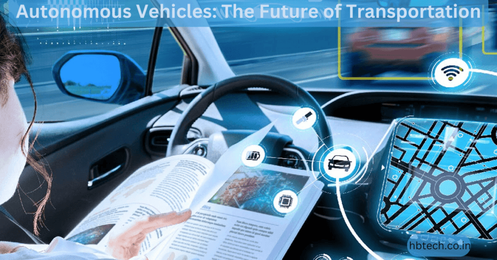 Autonomous Vehicles: The Future of Transportation