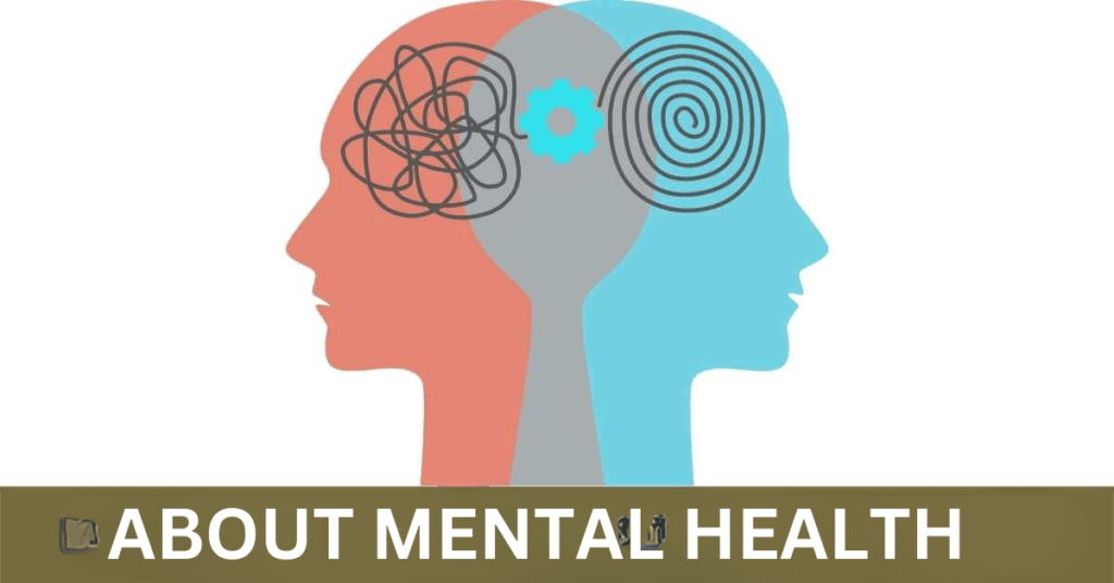 About Mental Health