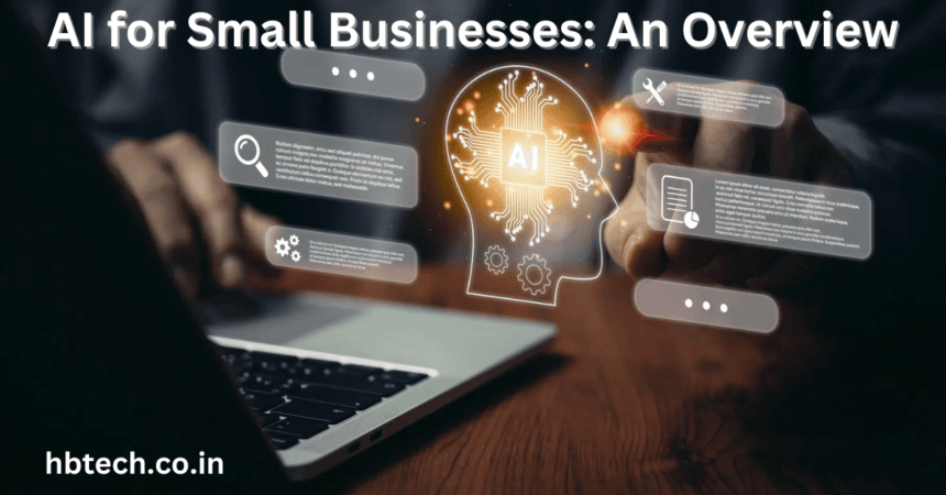 AI for Small Businesses: An Overview