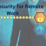 Cybersecurity for Remote Work