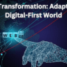 Digital Transformation: Adapting to a Digital-First World