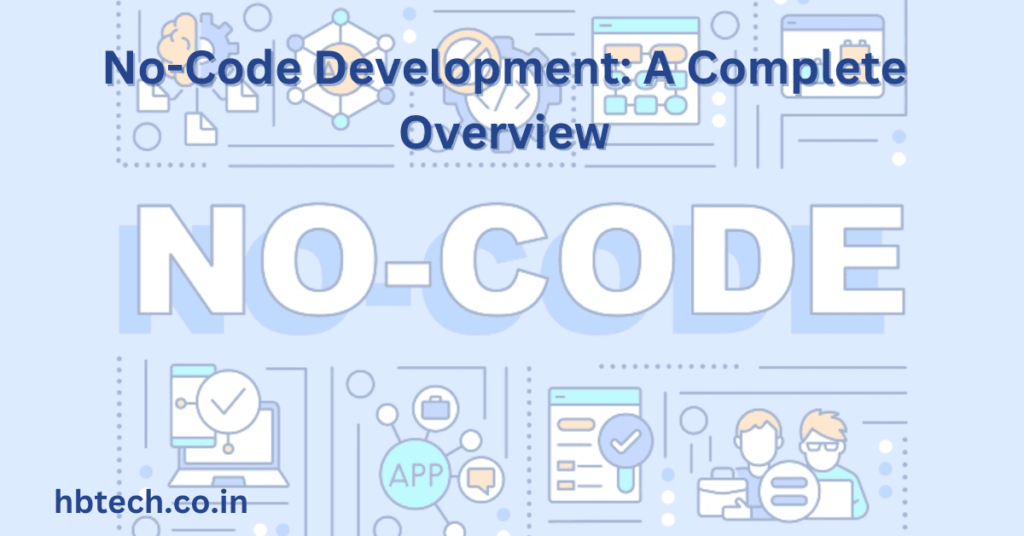 No-Code Development: A Complete Overview