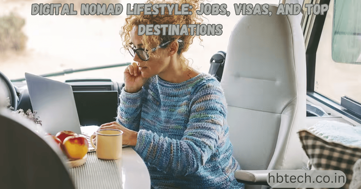Digital Nomad Lifestyle: Jobs, Visas, and Top Destinations