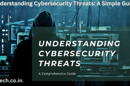 Understanding Cybersecurity Threats: A Simple Guide