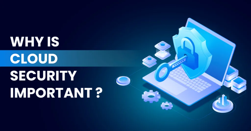 Why is Cloud Security Important?