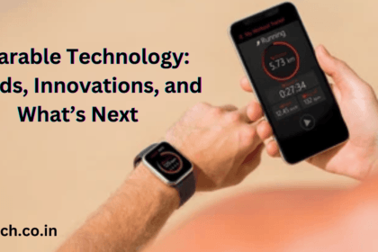 Wearable Technology: Trends, Innovations, and What’s Next