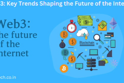 Web3: Key Trends Shaping the Future of the Internet