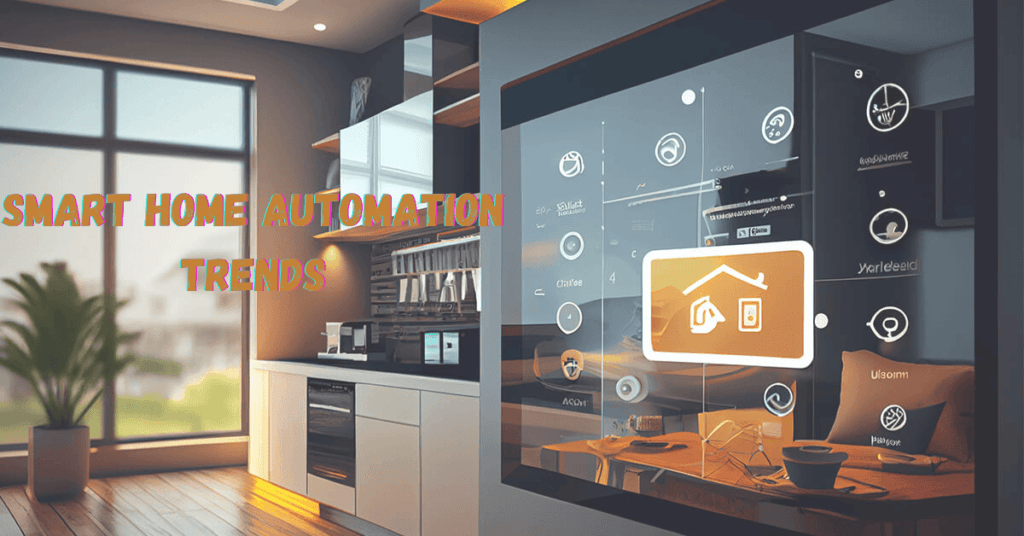 Smart Home Automation Trends