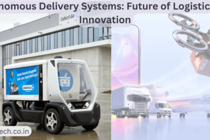 Autonomous Delivery Systems: Future of Logistics and Innovation