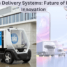 Autonomous Delivery Systems: Future of Logistics and Innovation