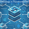 Blockchain Technology: A Transformative Force in 2024