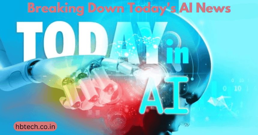 Breaking Down Today's AI News