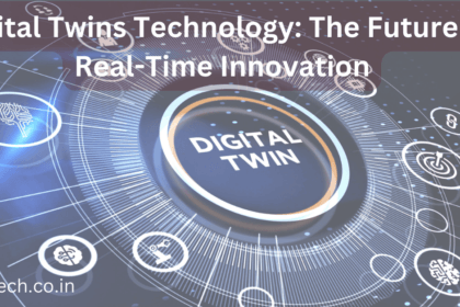 Digital Twins Technology: The Future of Real-Time Innovation