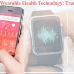 Exploring Wearable Health Technology: Trends in 2024