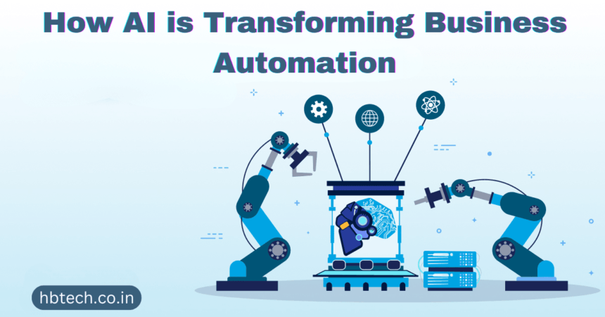 How AI is Transforming Business Automation