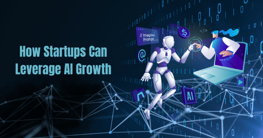 How Startups Can Leverage AI  Growth