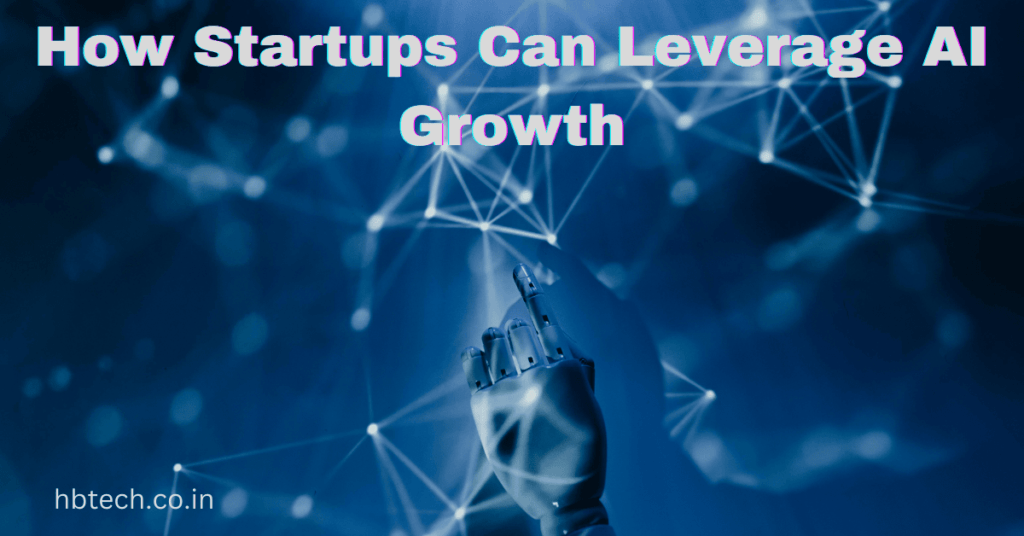 How Startups Can Leverage AI Growth