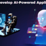 How to Develop AI-Powered Applications