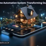 Smart Home Automation System: Transforming Our Living Spaces