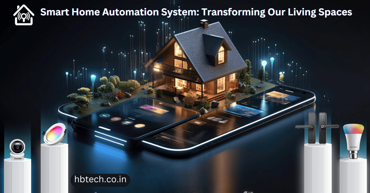 Smart Home Automation System: Transforming Our Living Spaces