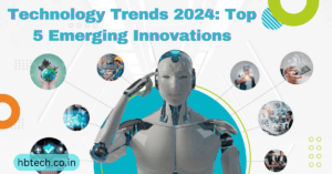 Technology Trends 2024: Top 5 Emerging Innovations