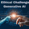 The Ethical Challenges of Generative AI