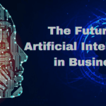 The Future of Artificial Intelligence in Business