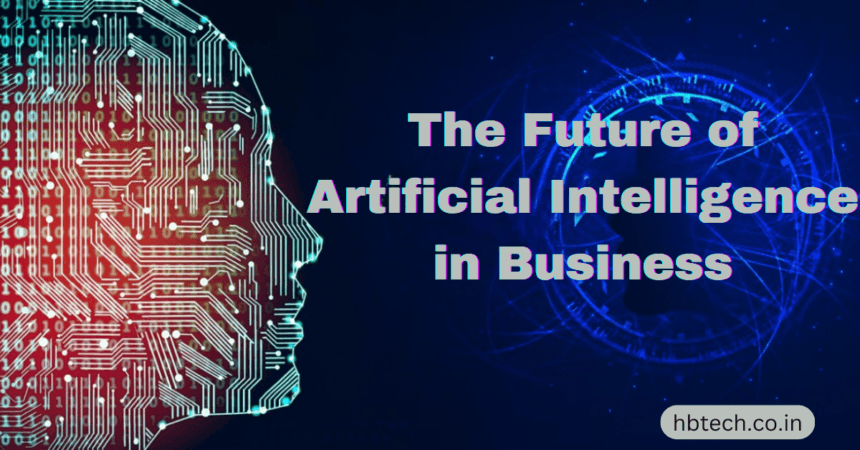 The Future of Artificial Intelligence in Business