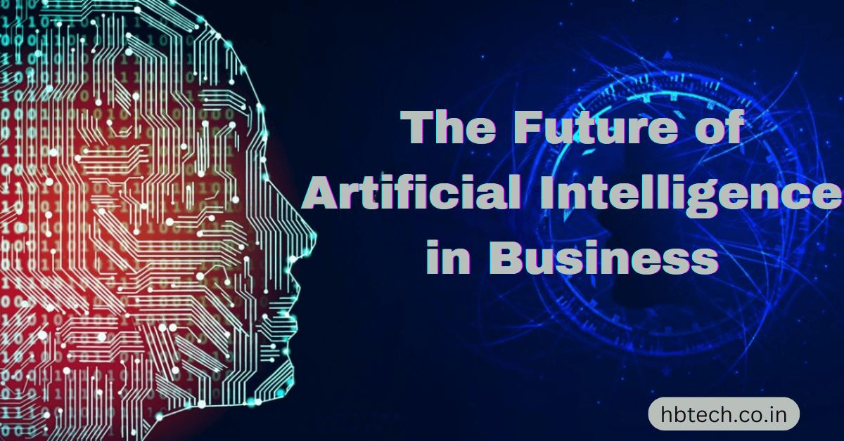 The Future of Artificial Intelligence in Business