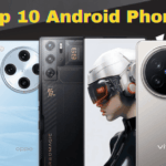 Top 10 Android Phones: A Simple Guide