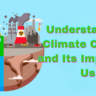 Understanding Climate Change and Its Impact on Us