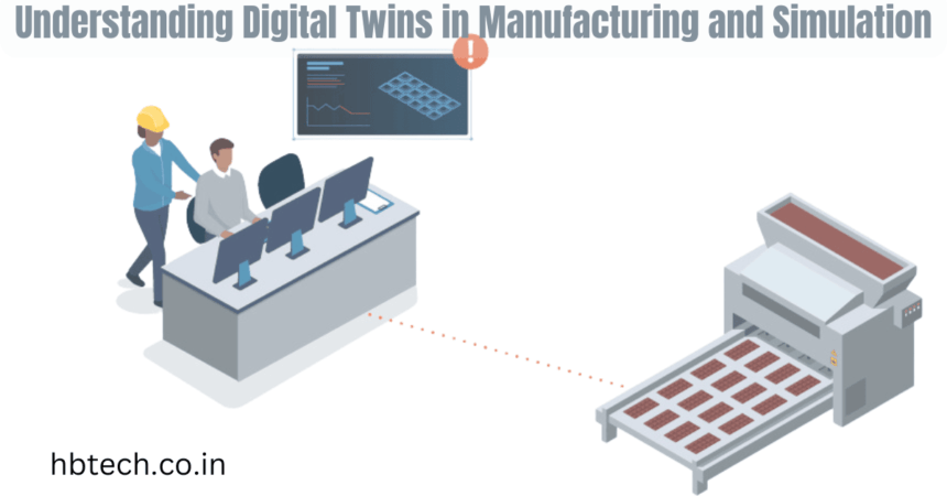 Understanding Digital Twins in Manufacturing and Simulation