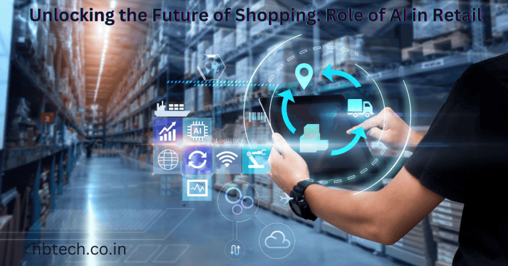 Unlocking the Future of Shopping: Role of AI in Retail