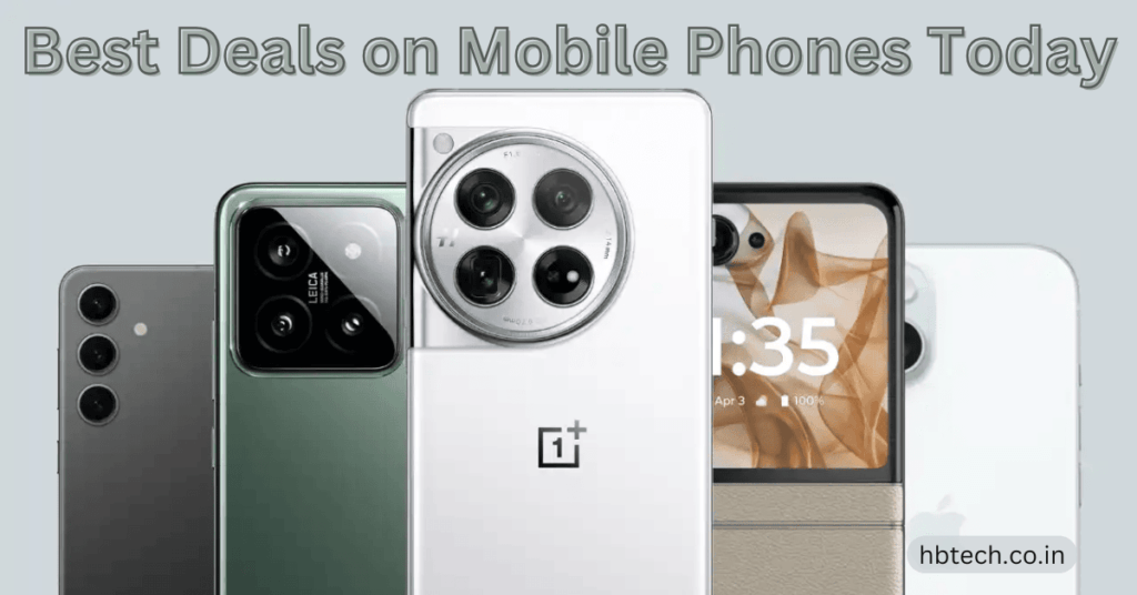 Best Deals on Mobile Phones Today