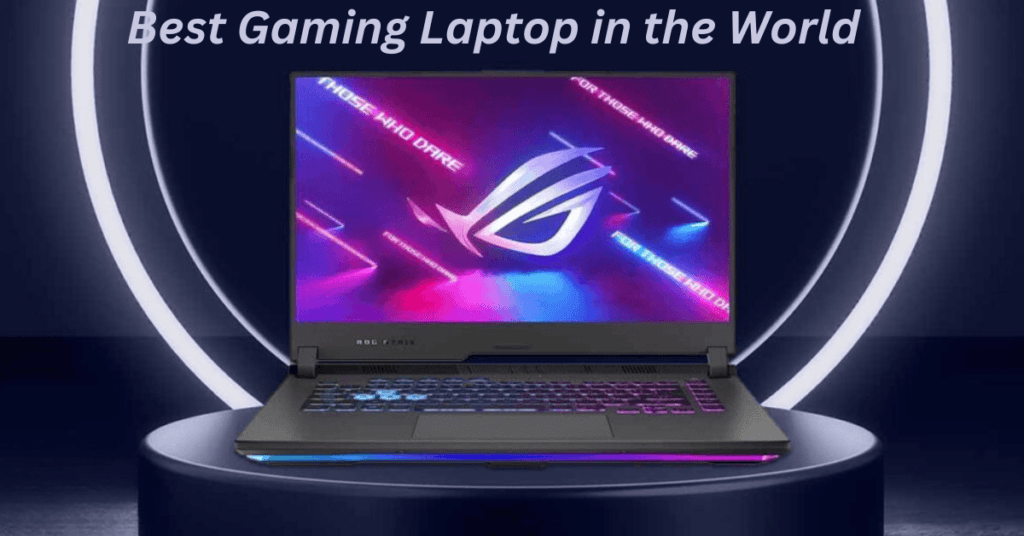 Best Gaming Laptop in the World