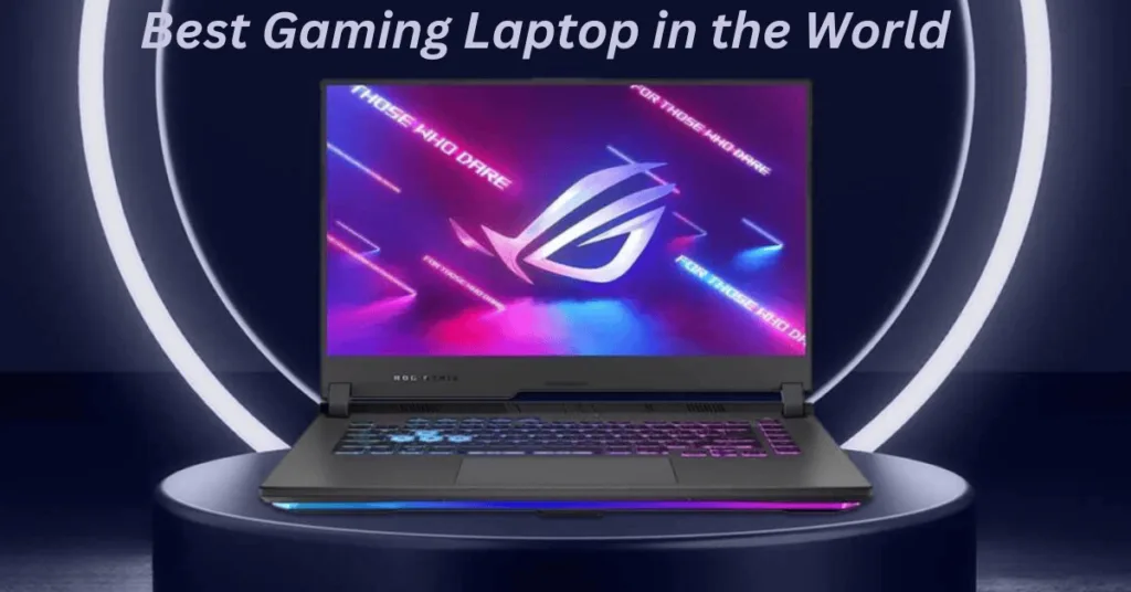 Best Gaming Laptop in the World