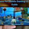 Best Phone for Mobile Gaming: A Gamer's Guide