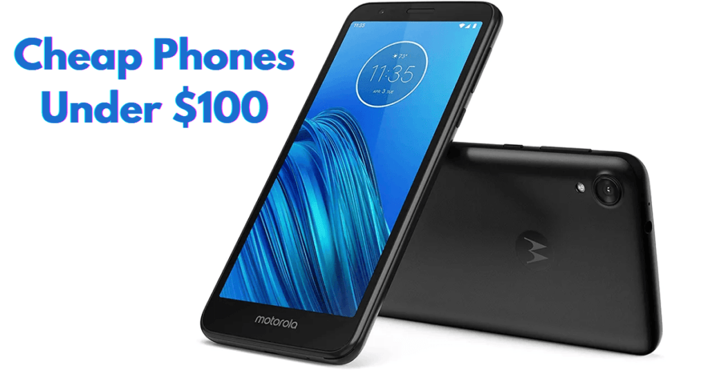 Cheap Phones Under $100