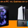 Games on a PC vs. Games on a Console