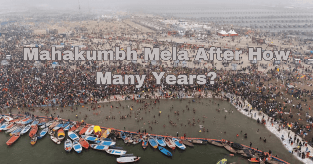 Mahakumbh Mela After How Many Years 1 1