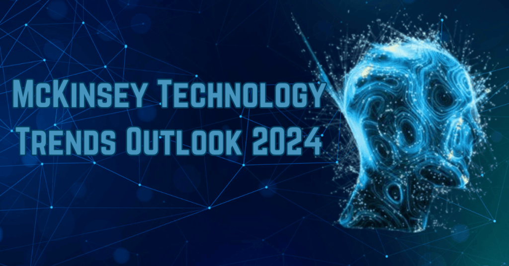 McKinsey Technology Trends Outlook 2024