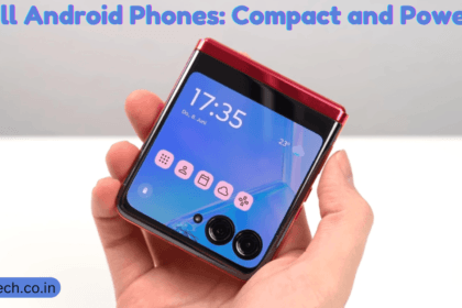 Small Android Phones: Compact and Powerful