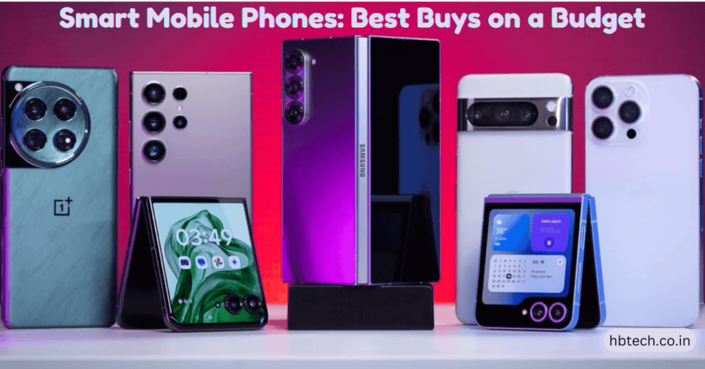 Smart Mobile Phones: Best Buys on a Budget