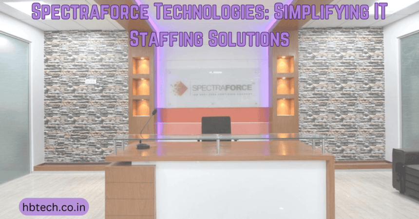 Spectraforce Technologies: Simplifying IT Staffing Solutions